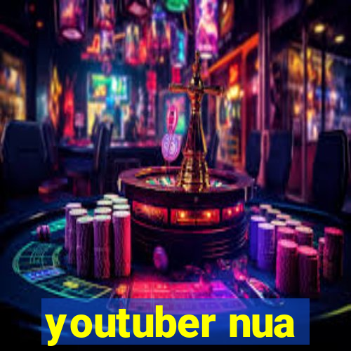 youtuber nua